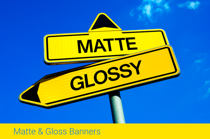 matt and gloss banners