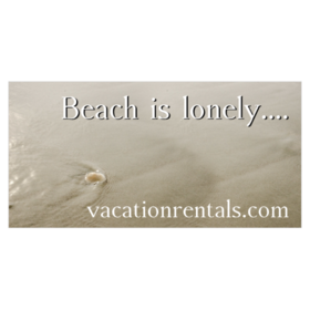 Vacation Beach Is Lonely Rental Banner