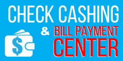 Blue Background With White and Red Lettering Bill Payment Check Cashing Banner