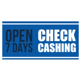 Open 7 Days Check Cashing Banner