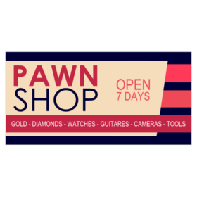 Pawn Shop Open 7 Days Banner