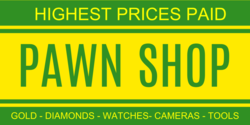 Pawn Shop Highest Prices Paid Green On Yellow Design Banner