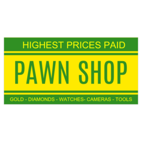 Pawn Shop Highest Prices Paid Green On Yellow Design Banner