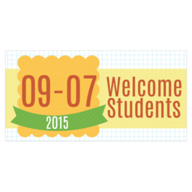 Date Customizable Welcome Students Banner