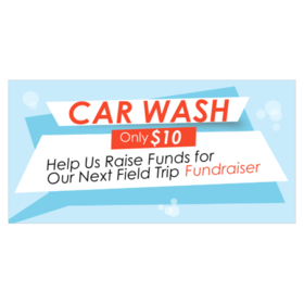 Raise Funds for Field Trip Car Wash Banner