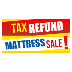 Mattress Sale Tax Refund Sale Banner