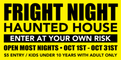 Bold Black Text On Yellow Haunted House Fright Night Open Hours Banner