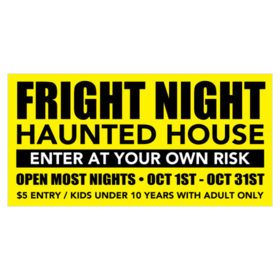 Bold Black Text On Yellow Haunted House Fright Night Open Hours Banner