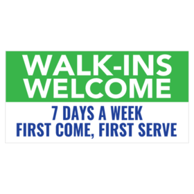Walk-ins Welcome Days of The Week Banner