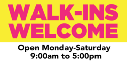 Walk-ins Welcome Monday - Saturday Banner