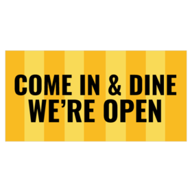 Come In and Dine We're Open Banner