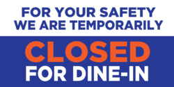 For Safety Inside Dining Closed Banner