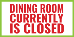 Dining Room Currently Closed Banner