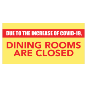 Covid 19 Dining Rooms Are Closed Banner
