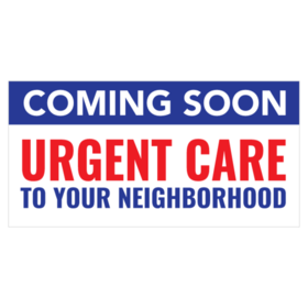Urgent Care Coming Soon Banner