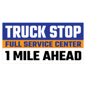 1 Mile Ahead Full Service Truck Stop Banner
