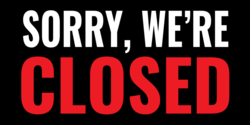 White Text Sorry We're with Red Letters Closed Banner