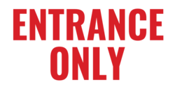 Red Text Only Entrance Only Banner
