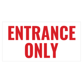 Red Text Only Entrance Only Banner