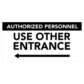 Authorized Personnel To Left Other Entrance Banner