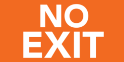 No Exit Banner