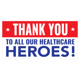 Red White and Blue Thank You To All Our Healthcare Heroes Banner
