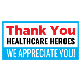 We Appreciate You Healthcare Heroes Banner