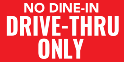 No Dine-In but Drive-Thru Only Banner