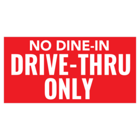 No Dine-In but Drive-Thru Only Banner