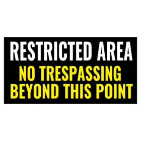 Restricted Are No Trespassing Beyond This Point Banner