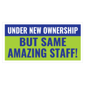 Under New Ownership Amazing Staff Banner