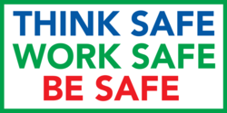 Think Save, Work Safe, Be Safe Blue Green and Red Banner