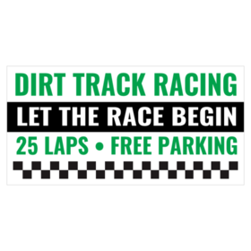 25 Lap Dirt Track Let The Race Begin Banner