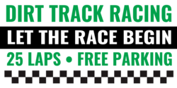 25 Lap Dirt Track Let The Race Begin Banner