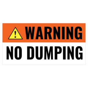 “No Dumping” Banners and Signs